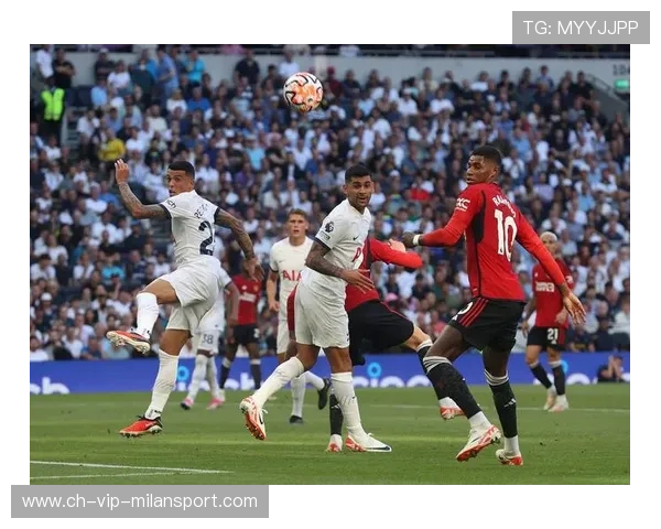 热刺对决曼联全方位解析专家预测比赛走势与关键战术分析 热刺对决曼联全方位解析专家预测比赛走势与关键战术分析